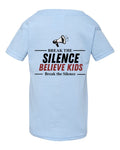 Break The Silence · Believe Kids Tee — Toddler Light Blue