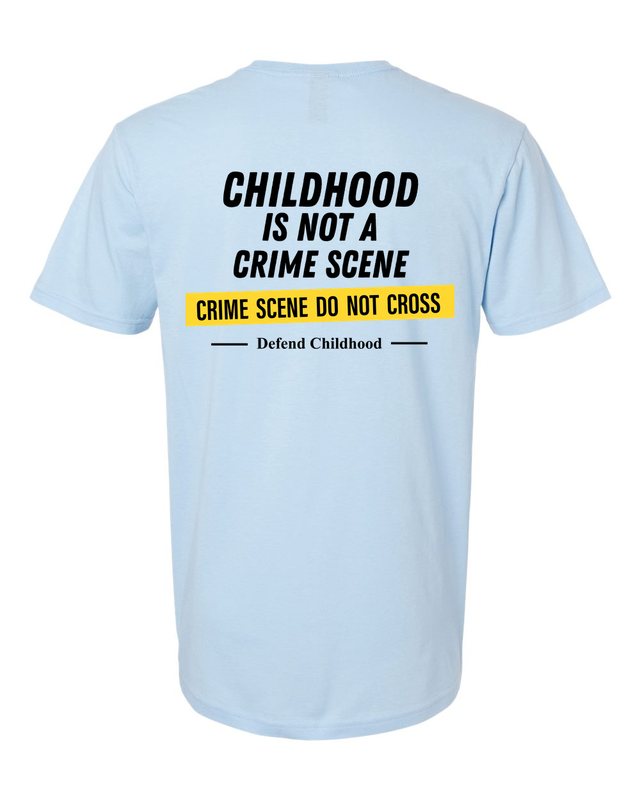 Childhood Is Not a Crime Scene Tee — Light Blue