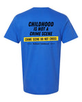 Childhood Is Not a Crime Scene Tee — Royal